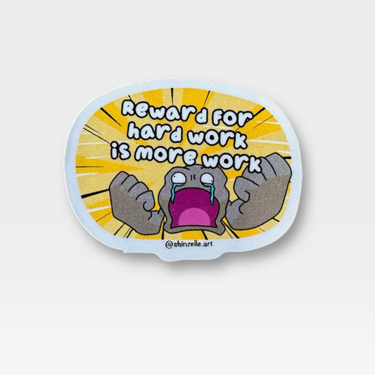 Geodude Reward For Hard Work Is More Work Sticker